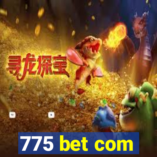 775 bet com